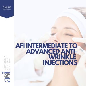 AFI Intermediate to advanced Anti-Wrinkle Injections