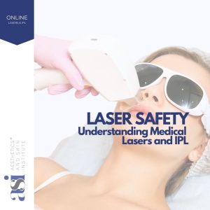 Laser Safety: Understanding Medical Lasers and IPL