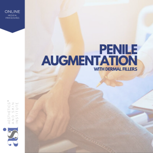 Penile Augmentation with Dermal Fillers